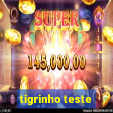 tigrinho teste